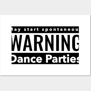 Extrovert warning of spontaneous dance parties Posters and Art